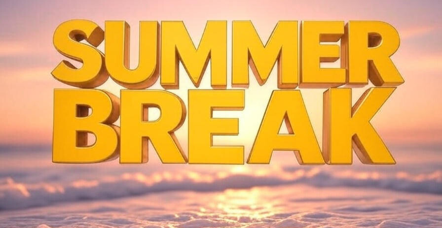 Summer Break