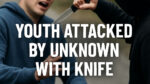 Youth Stabbed